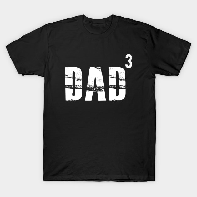 Dad of three kids - Dad Cubed T-Shirt by KC Happy Shop